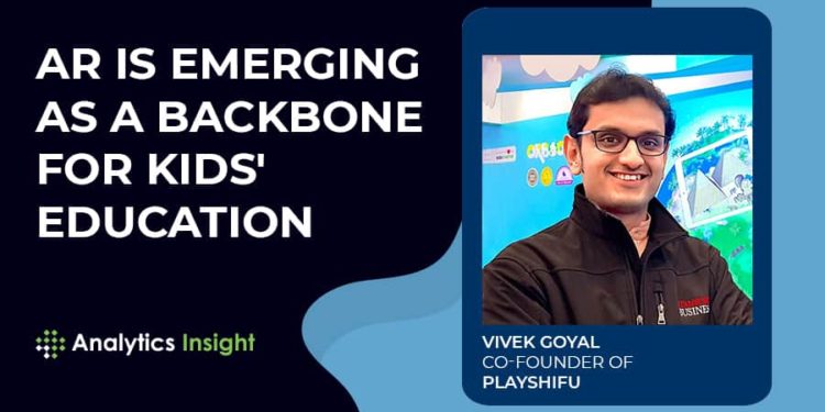 AR Is Emerging As A Backbone For Kids’ Education